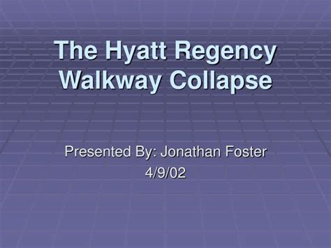 PPT - The Hyatt Regency Walkway Collapse PowerPoint Presentation, free download - ID:3514404