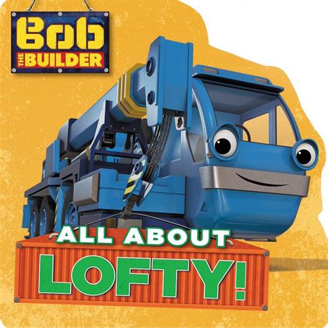 Bob the Builder: All about Lofty (Board Book) - Walmart.com - Walmart.com