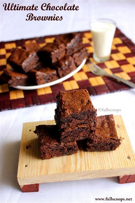 Ultimate Brownies ~ Full Scoops - A food blog with easy,simple & tasty ...