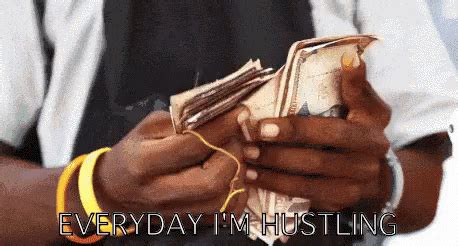 Everyday I'm Hustling GIF - Hustling EverydayImHustling TheHustle - Discover & Share GIFs