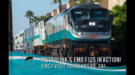 4K - Brand New! Metrolink EMD F125 Locomotive in Oceanside: First Visit to San Diego County ...