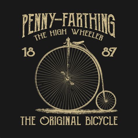 Penny Farthing - The Original Bicycle, Vintage/Retro - Penny Farthing Bicycle - T-Shirt | TeePublic