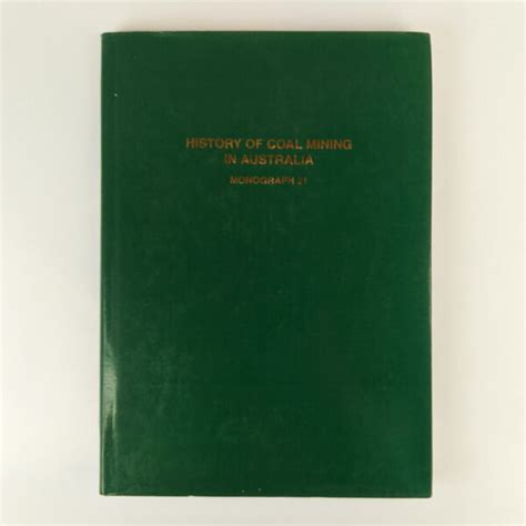 History of Coal Mining in Australia: The Con Martin Memorial Volume - The Book Merchant Jenkins