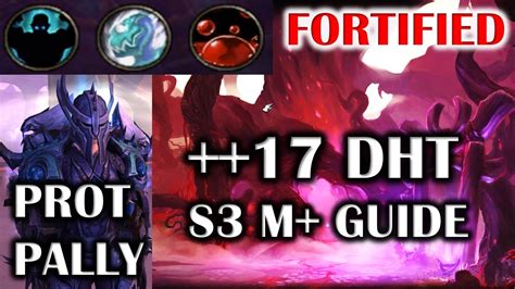 +17 DARKHEART THICKET (DHT) | SEASON 3 MYTHIC PLUS M+ GUIDE | PROT ...