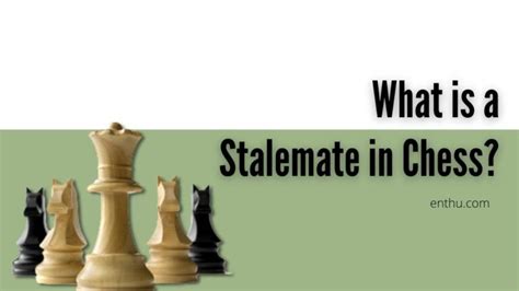 What is a Stalemate in Chess? - EnthuZiastic