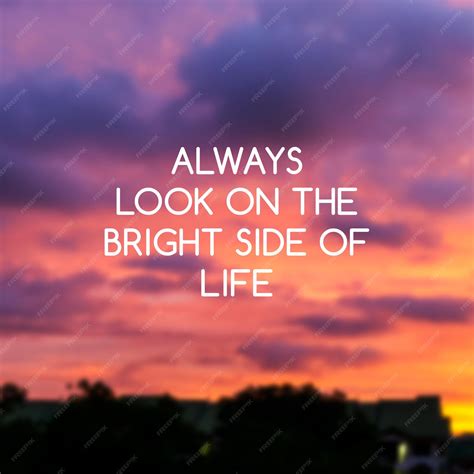 Premium Photo | Inspirational quotes Always look on the bright side of life