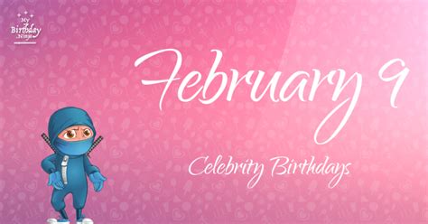 Who Shares My Birthday? Feb 9 Celebrity Birthdays No One Tells You About #2