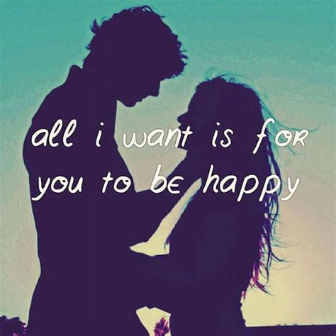 All I Want Is For You To Be Happy Pictures, Photos, and Images for Facebook, Tumblr, Pinterest ...