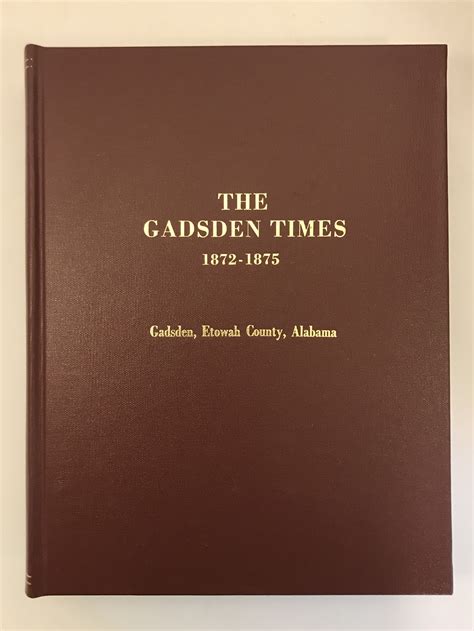 The Gadsden Times 1872-1875, 1876-1880, & 1881-1885 3 volumes Gadsden ...