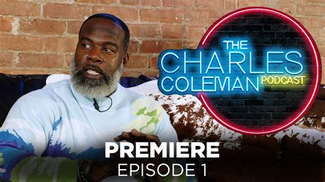 The Charles Coleman Podcast Episode 1 / PREMIERE - YouTube