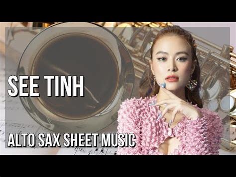 Alto Sax Sheet Music: How to play See Tinh by Hoang Thuy Linh - YouTube