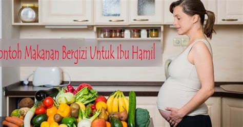 Contoh Makanan Bergizi Untuk Ibu Hamil ~ Pengobatan Ibu Hamil