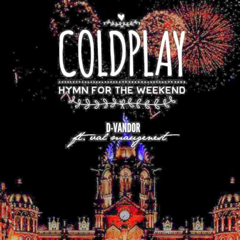 Coldplay – Hymn For The Weekend (D-Vandor Ft. Val Maugenest Cover ...