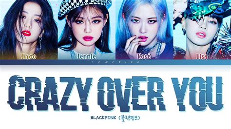 BLACKPINK - Crazy Over You Song Lyrics