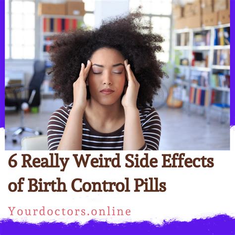 6 Really Weird Side Effects of Birth Control Pills - Online Doctors