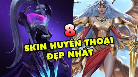 Các Skin Đẹp Nhất Lol | TOP 8 trang phục Huyền Thoại đẹp nhất trong Liên Minh Huyền Thoại từ ...