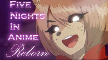 Five nights in anime reborn jumpscares