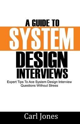 A Guide to System Design Interviews: Expert Tips for Acing System ...