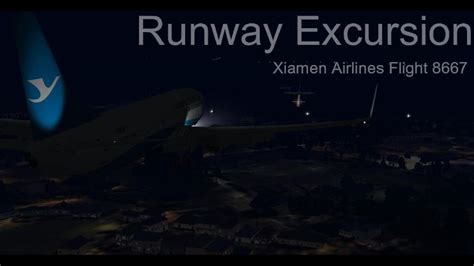 Runway Excursion | XiamenAir Flight 8667 - YouTube