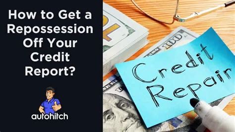 How To Get A Repo Off Your Credit Report