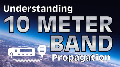 Understanding 10 Meter Band Propagation - YouTube