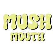 Mush Mouth