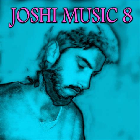 Joshi Music 8 | Joshi Music