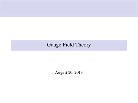 Presentation gauge field theory