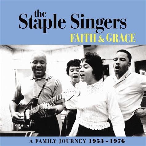 Staple Singers The - Faith And Grace: A Family Journey 1, The Staple ...