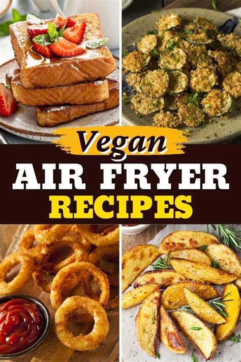 25 Best Vegan Air Fryer Recipes - Insanely Good