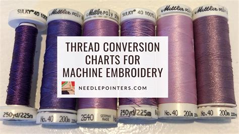 Thread Conversion Charts for Machine Embroidery | Needlepointers.com