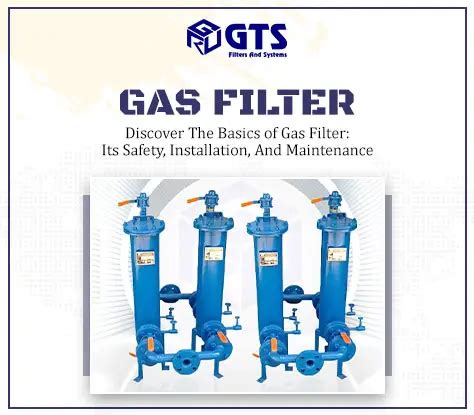 All About Our Gas Filter