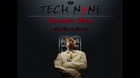 Tech N9ne - Everybody Move [Rap/Rock Remix] - YouTube