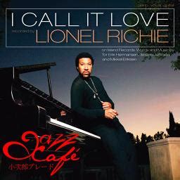 I Call It Love - Song Lyrics and Music by Lionel Richie arranged by JAZZCAFE on Smule Social ...