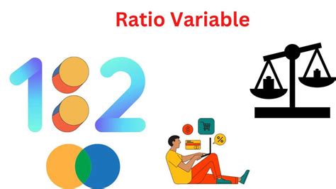 Ratio Variable - Definition, Purpose and Examples