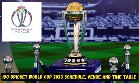 ODI World Cup 2023 Schedule – Points Table, Time Table, Fixtures ...