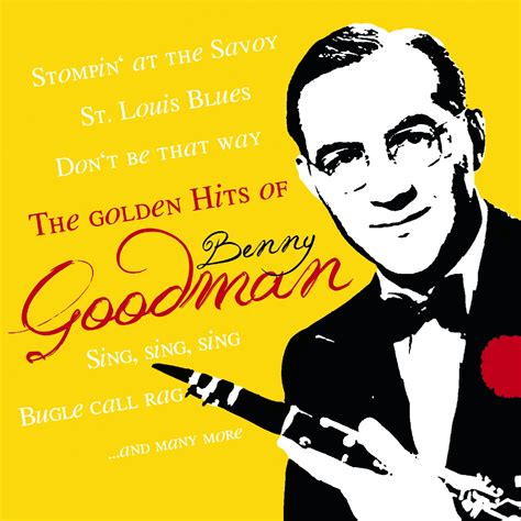 BENNY GOODMAN The Golden Hits Of Benny Goodman - ZYX Music