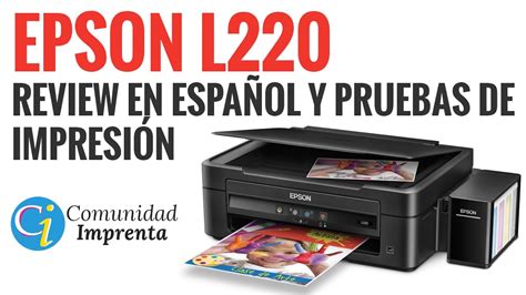 Impresora EPSON L220 - Review y Pruebas de Impresión en Español HD ...