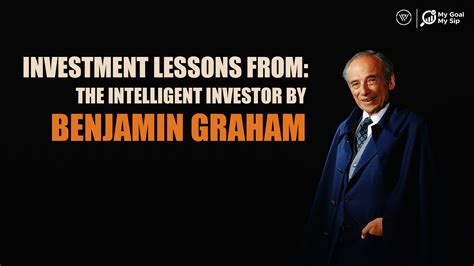 Benjamin Graham: 4 Lessons from The Intelligent Investor