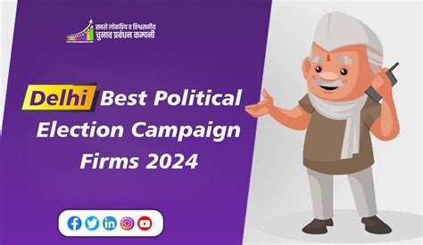 Delhi Best Political Election Campaign Firms 2024