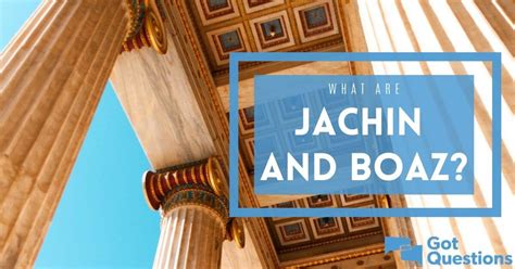 What are Jachin and Boaz? | GotQuestions.org