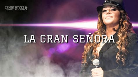 Jenni Rivera - La Gran Señora (Lyrics/Letra) - YouTube