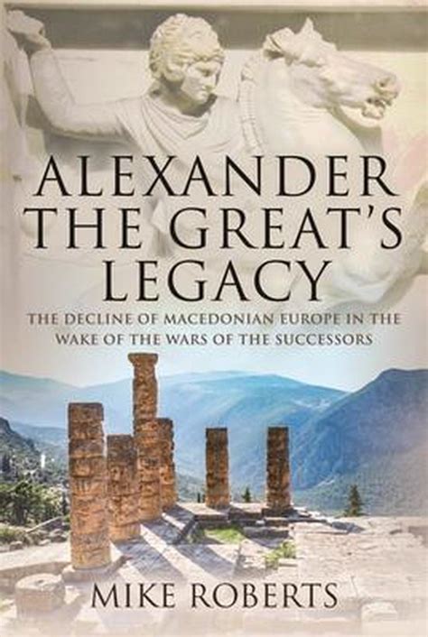 Alexander the Great's Legacy | 9781526788528 | Mike Roberts | Boeken ...