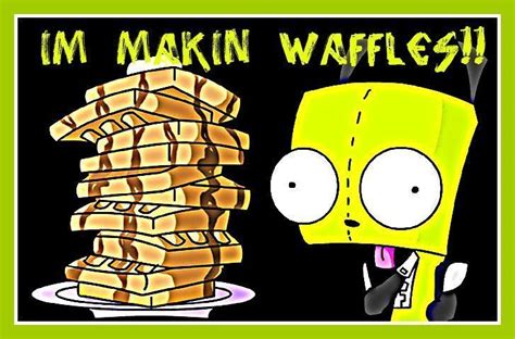 I made waffles!! - The Random GIR club Photo (19599595) - Fanpop