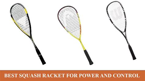 Best Squash Racket For Power And Control Reviews 2022