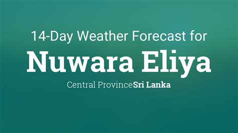 Nuwara Eliya, Sri Lanka 14 day weather forecast