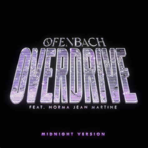 Ofenbach; Norma Jean Martine, Overdrive (feat. Norma Jean Martine ...