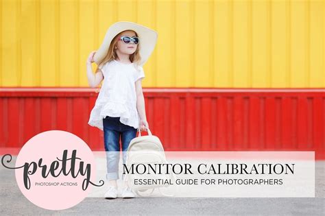 Monitor Calibration: Essential Guide for Photographers – Pretty ...