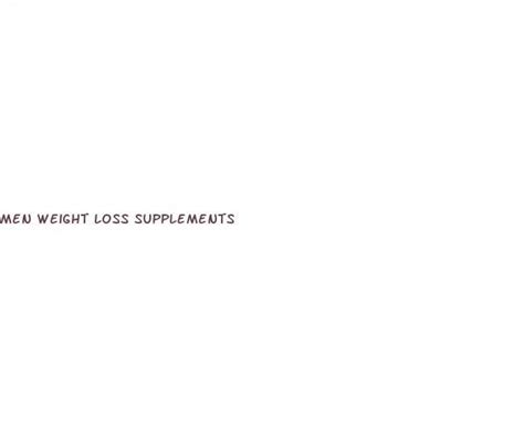 Men Weight Loss Supplements