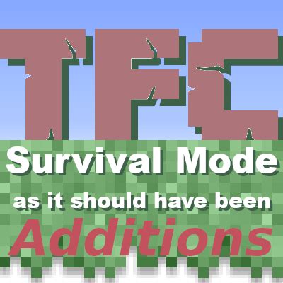 TFC-Additions - Minecraft Mods - CurseForge